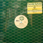 Carole Sylvan - Just Doin' What We Love