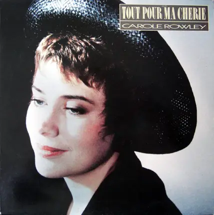 Carole Rowley - Tout Pour Ma Chérie