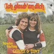 7inch Vinyl Single - Carole & Tony - Ich Glaub' An Dich (I Believe In Love)