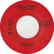 Carole Taran - Fool Me