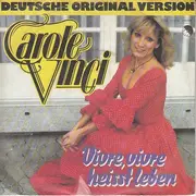 7inch Vinyl Single - Carole Vinci - Vivre, Vivre Heisst Leben