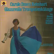 Carole Dawn Reinhart - Glanzvolle Trompetenklänge (Händel, Purcell,..)