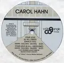 12inch Vinyl Single - Carol Hahn - Your Love (Is All I Need)