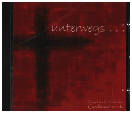 Carolin and friends / Gospelchor Leutershausen - unterwegs...