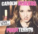 CD - Carolin Kebekus - Pussyterror - Live On Stage - Digipack