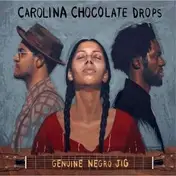 The Carolina Chocolate Drops - Genuine Negro Jig