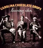 Carolina Chocolate Drops - Leaving Eden