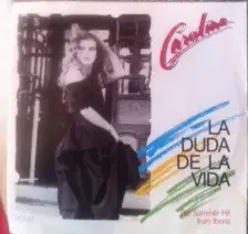 Carolina - La Duda De La Vida