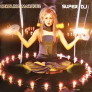 Carolina Marquez - Super DJ