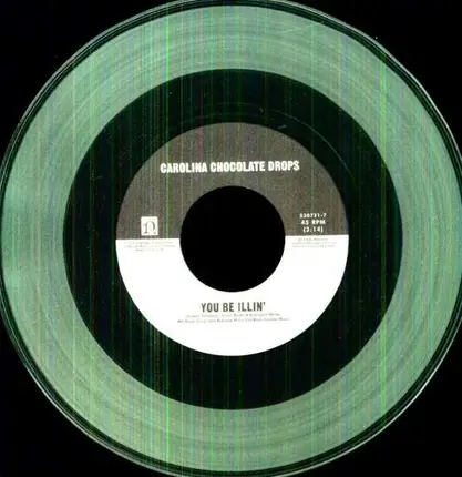 CAROLINA CHOCOLATE DROPS - YOU BE ILLIN'