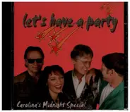 Carolina's Midnight Special - Let's Have A Party