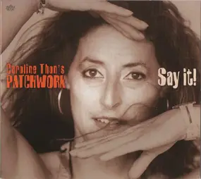 Caroline Thon's Patchwork - Say It