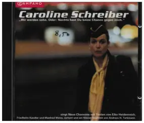 Caroline Schreiber - Wir werden sehn. Oder: Nachts hast Du keine Chance gegen mich