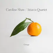 CD - Caroline Shaw , Attacca Quartet - Orange
