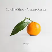 Caroline Shaw , Attacca Quartet - Orange