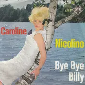 CAROLINE - Nicolino / Bye Bye Billy