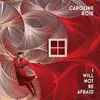 LP - Caroline Rose - I Will Not BE Afraid