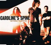 Caroline's Spine - Nothing To Prove