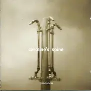 Caroline's Spine - Monsoon