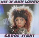 12inch Vinyl Single - Carol Jiani - Hit 'N Run Lover