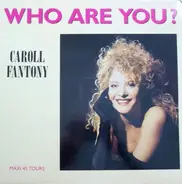 Caroll Fantony - Who Are You?