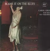 LP - Carol Leigh - Blame it on the Blues