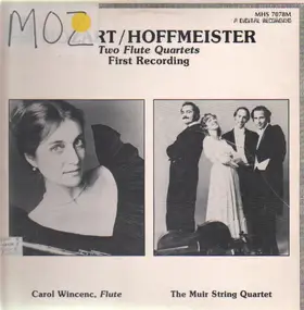 Carol Wincenc - Mozart / Hoffmeister - Two Flute Quartets - First Recording