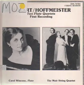 Carol Wincenc - Mozart / Hoffmeister - Two Flute Quartets - First Recording
