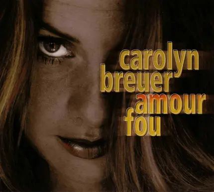Carolyn Breuer - Amour Fou