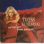 CD - Carolyn Dawn Johnson - Dress Rehearsal