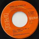 7inch Vinyl Single - Carolyn Franklin - All I Want Is To Be Your Woman