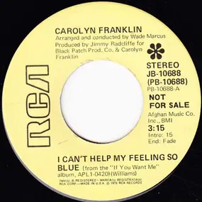 carolyn franklin - I Can't Help My Feeling So Blue