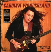 Carolyn Wonderland - Truth is
