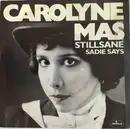 7inch Vinyl Single - Carolyne Mas - Stillsane