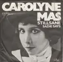 7inch Vinyl Single - Carolyne Mas - Stillsane