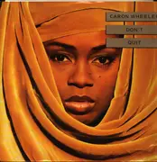12inch Vinyl Single - Caron Wheeler - Don't Quit / Livin' In The Light