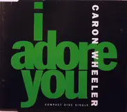 Caron Wheeler - I Adore You