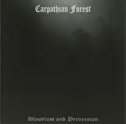 CD - Carpathian Forest - Bloodlust And Perversion