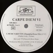 Carpe Diem - VI - Music Takes You