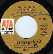 Carpenters - (They Long To Be) Close To You