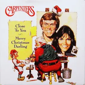 The Carpenters - Merry Christmas Darling / (They Long To Be) Close To You