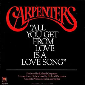 The Carpenters - All You Get From Love Is A Love Song