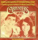 7inch Vinyl Single - Carpenters - Calling Occupants Of Interplanetary Craft (The Recognized Anthem Of World Contact Day)