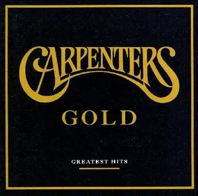 The Carpenters - Carpenters Gold (Greatest Hits)