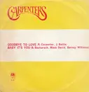 7inch Vinyl Single - Carpenters - Goodbye To Love / Baby It's You