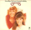 7inch Vinyl Single - Carpenters - Goodbye To Love