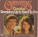 7inch Vinyl Single - Carpenters - Goofus / Breaking Up Is Hard To Do