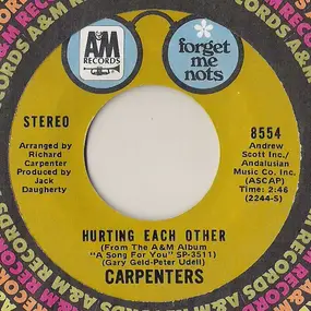 The Carpenters - Hurting Each Other / It's Going To Take Some Time
