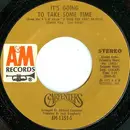 7inch Vinyl Single - Carpenters - It's Going To Take Some Time