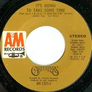 Carpenters - It's Going To Take Some Time